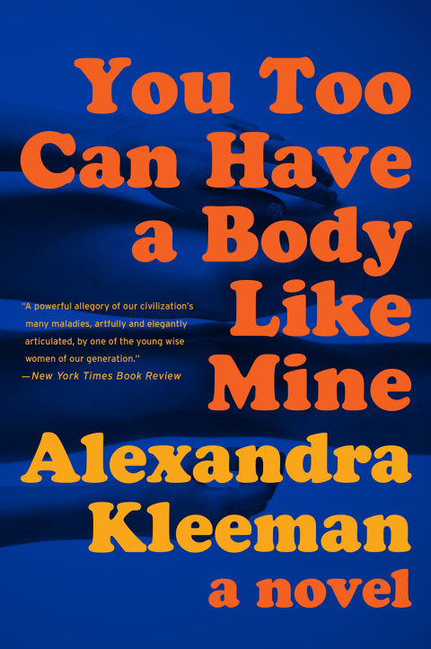 Book You Too Can Have a Body Like Mine: A Novel free