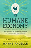 Book The Humane Economy: How Innovators and Enlightened Consumers Are Transforming the Lives of Animals free