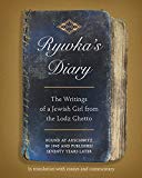 Book Rywka's Diary: The Writings of a Jewish Girl from the Lodz Ghetto free