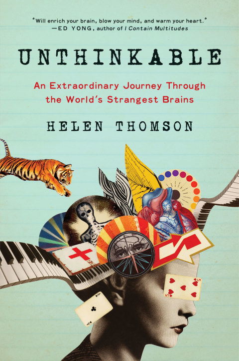 Book Unthinkable: An Extraordinary Journey Through the World's Strangest Brains free