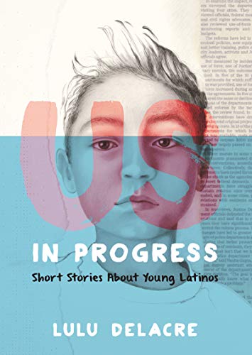 Book Us, in Progress: Short Stories About Young Latinos free