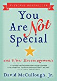 Book You Are Not Special: ... And Other Encouragements free