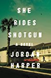 Book She Rides Shotgun: A Novel free