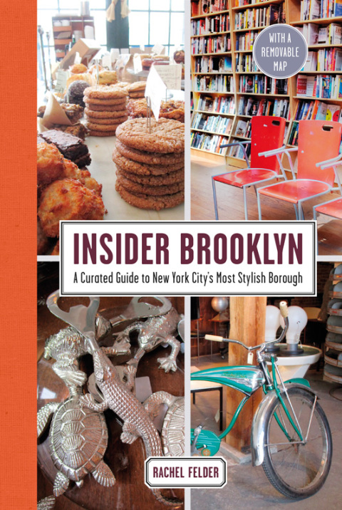Book Insider Brooklyn: A Curated Guide to New York City's Most Stylish Borough free