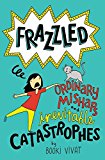 Book Frazzled #2: Ordinary Mishaps and Inevitable Catastrophes free