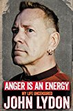 Book Anger Is an Energy: My Life Uncensored free