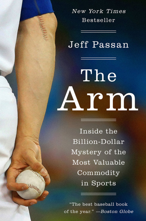 Book The Arm: Inside the Billion-Dollar Mystery of the Most Valuable Commodity in Sports free