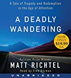 Book A Deadly Wandering Low Price CD: A Tale of Tragedy and Redemption in the Age of Attention free