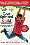 Book Raising Your Spirited Child, Third Edition: A Guide for Parents Whose Child Is More Intense, Sensitive, Perceptive, Persistent, and Energetic (Spirited Series) free