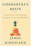 Book Siddhartha's Brain: Unlocking the Ancient Science of Enlightenment free