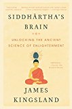 Book Siddhartha's Brain: Unlocking the Ancient Science of Enlightenment free