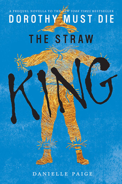 Book The Straw King (Dorothy Must Die Novella Book 5) free