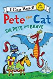 Book Pete the Cat: Sir Pete the Brave (My First I Can Read) free