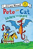 Book Pete the Cat: Sir Pete the Brave (My First I Can Read) free