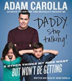 Book Daddy, Stop Talking! CD: And Other Things My Kids Want But Won't Be Getting free