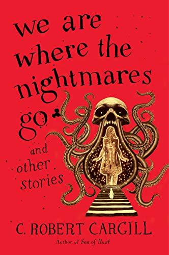 Book We Are Where the Nightmares Go and Other Stories free