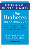 Book The Diabetes Breakthrough: Based on a Scientifically Proven Plan to Reverse Diabetes through Weight Loss free