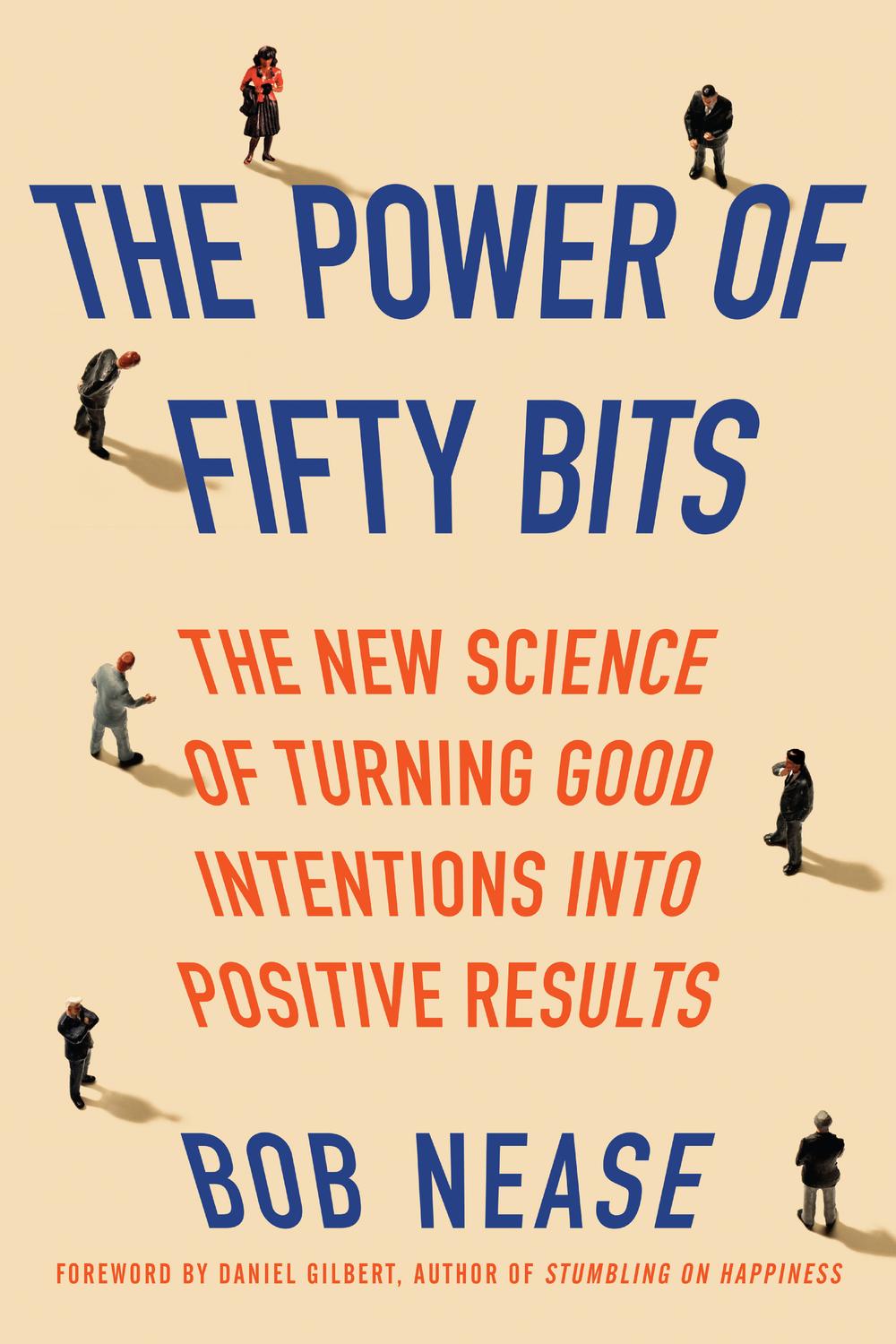Book The Power of Fifty Bits: The New Science of Turning Good Intentions into Positive Results free