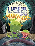 Book I Love You More Than the Smell of Swamp Gas free