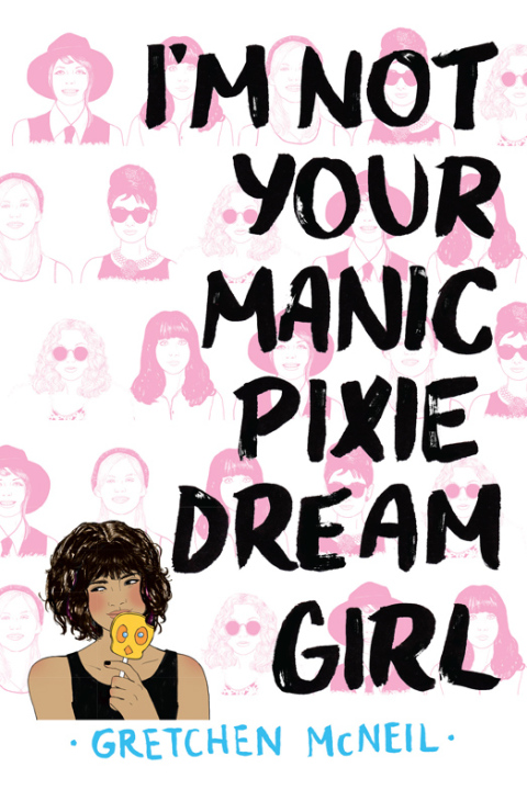 Book I'm Not Your Manic Pixie Dream Girl free