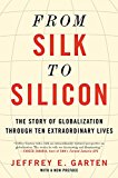 Book From Silk to Silicon: The Story of Globalization Through Ten Extraordinary Lives free