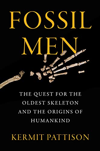 Book Fossil Men: The Quest for the Oldest Skeleton and the Origins of Humankind free