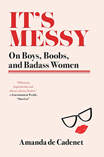 Book It's Messy: On Boys, Boobs, and Badass Women free