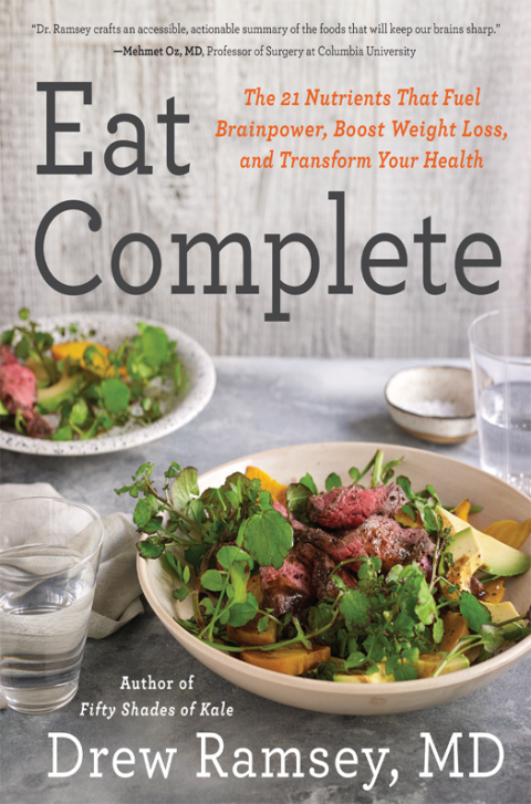 Book Eat Complete: The 21 Nutrients That Fuel Brainpower, Boost Weight Loss, and Transform Your Health free