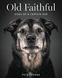 Book Old Faithful: Dogs of a Certain Age free Book Old Faithful: Dogs of a Certain Age free