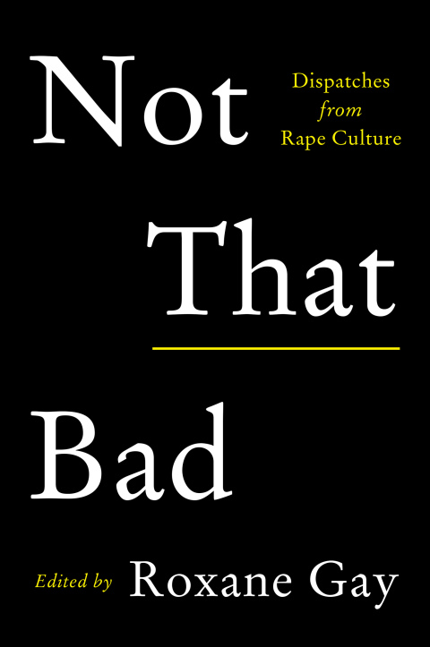 Book Not That Bad: Dispatches from Rape Culture free