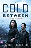 Book The Cold Between: A Central Corps Novel free