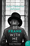 Book Be Frank With Me: A Novel free