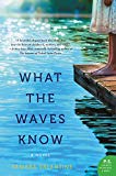 Book What the Waves Know: A Novel free