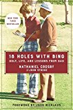 Book 18 Holes with Bing: Golf, Life, and Lessons from Dad free