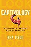 Book Captivology: The Science of Capturing People's Attention free