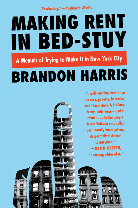 Book Making Rent in Bed-Stuy: A Memoir of Trying to Get By in New York City free