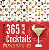 Book 365 Days of Cocktails: The Perfect Drink for Every Day of the Year (Difford's Guide) free
