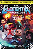 Book The Elementia Chronicles #1: Quest for Justice: An Unofficial Minecraft-Fan Adventure free