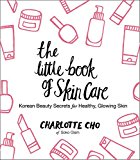 Book The Little Book of Skin Care: Korean Beauty Secrets for Healthy, Glowing Skin free