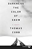 Book Darkness the Color of Snow: A Novel free