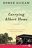 Book Carrying Albert Home: The Somewhat True Story of a Man, His Wife, and Her Alligator free
