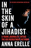Book In the Skin of a Jihadist: A Young Journalist Enters the ISIS Recruitment Network free