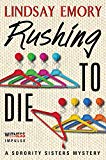 Book Rushing to Die: A Sorority Sisters Mystery (A Sorority Sisters Mystery, 2) free Book Rushing to Die: A Sorority Sisters Mystery (A Sorority Sisters Mystery, 2) free