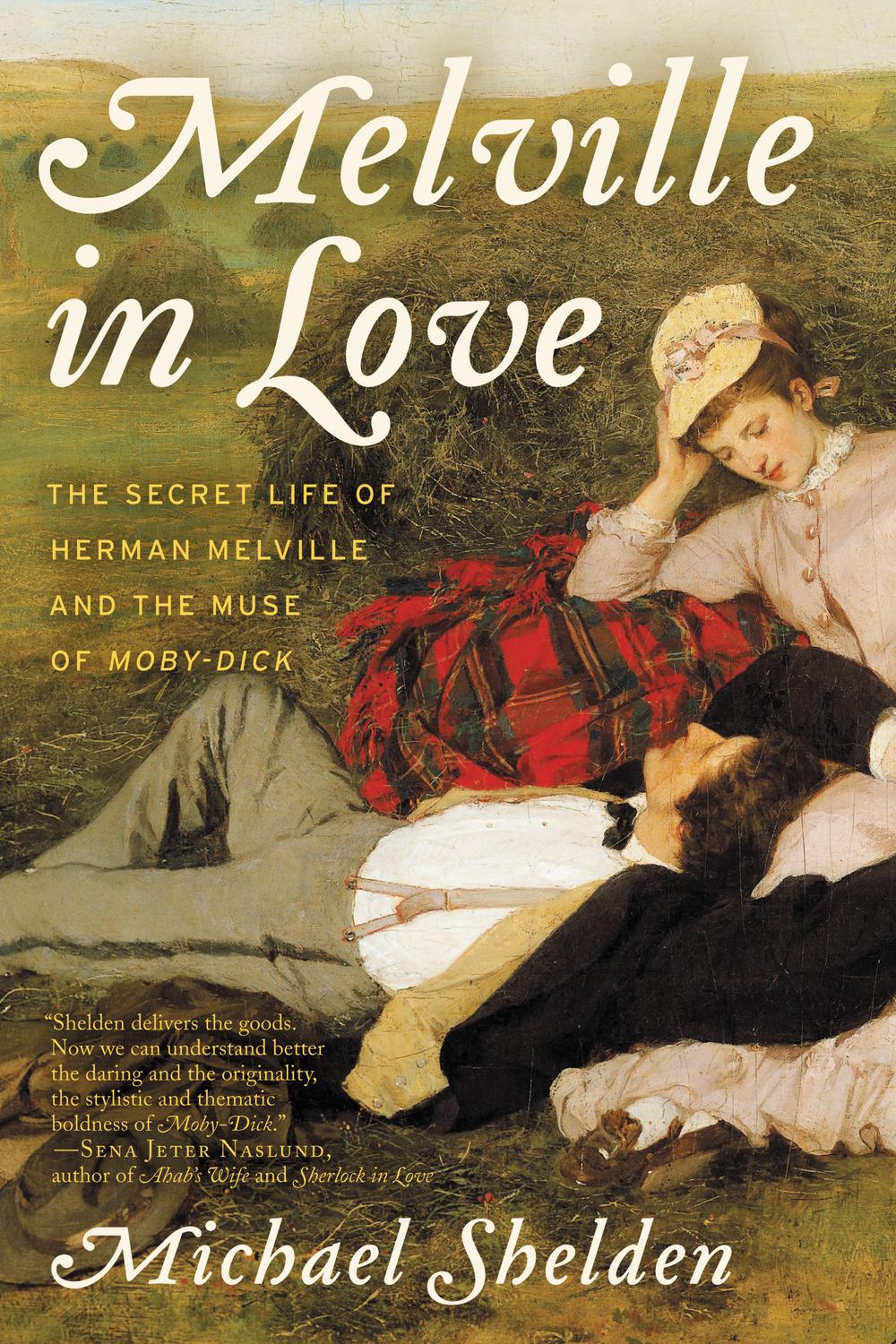 Book Melville in Love: The Secret Life of Herman Melville and the Muse of Moby-Dick free