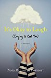 Book It's Okay to Laugh: (Crying Is Cool Too) free