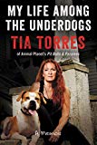 Book My Life Among the Underdogs: A Memoir free