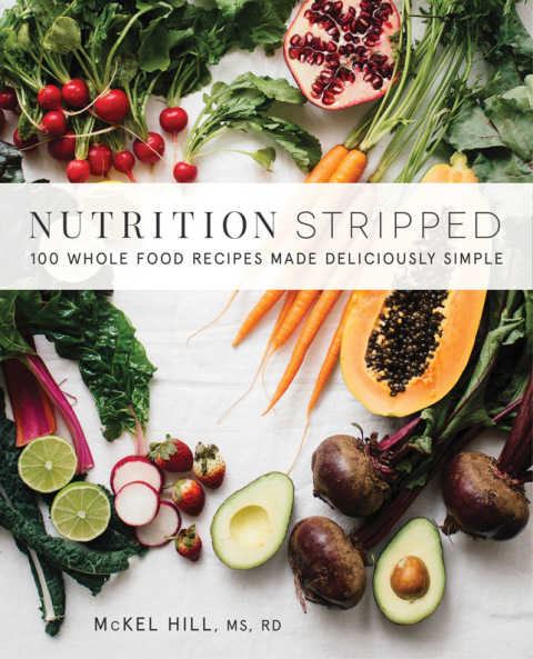 Book Nutrition Stripped: 100 Whole Food Recipes Made Deliciously Simple free