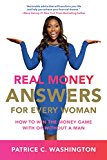 Book Real Money Answers for Every Woman: How to Win the Money Game With or Without a Man free