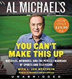 Book You Can't Make This Up Low Price CD: Miracles, Memories, and the Perfect Marriage of Sports and Television free