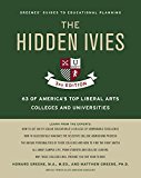 Book The Hidden Ivies, 3rd Edition: 63 of America's Top Liberal Arts Colleges and Universities (Greene's Guides) free